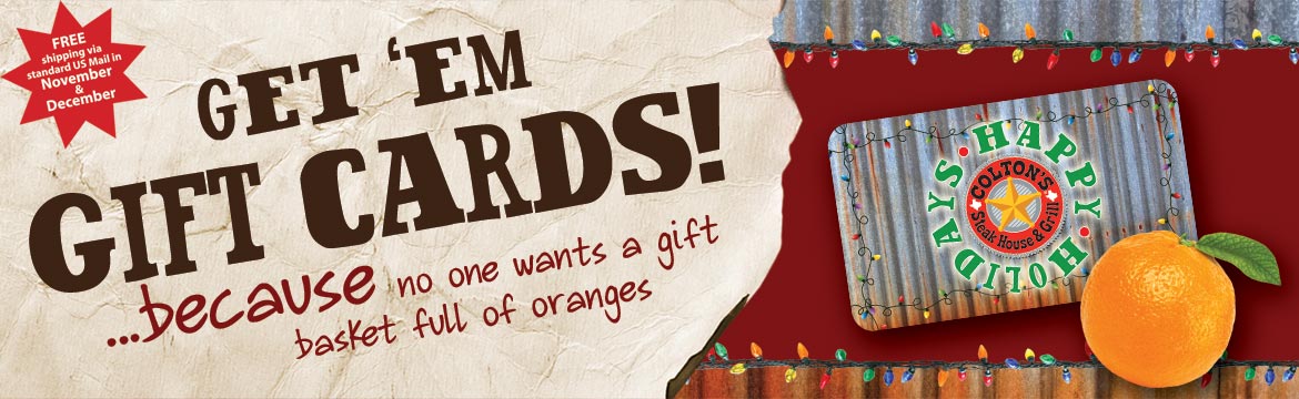 Gift Cards! Free shipping in November and December.